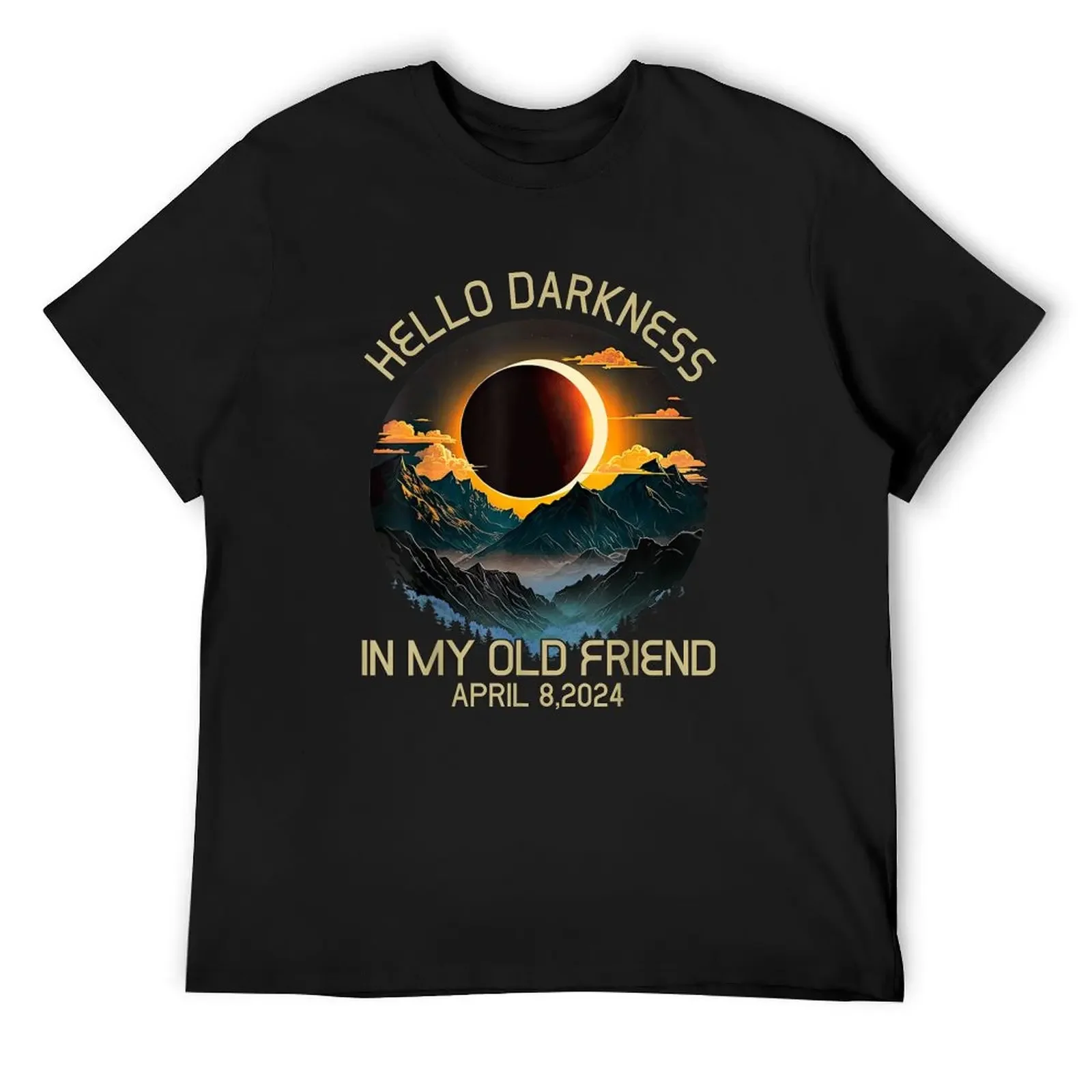 

Hello Darkness My Old Friend Solar Eclipse April 08, 2024 T-Shirt customs design your own new edition plain black t shirts men