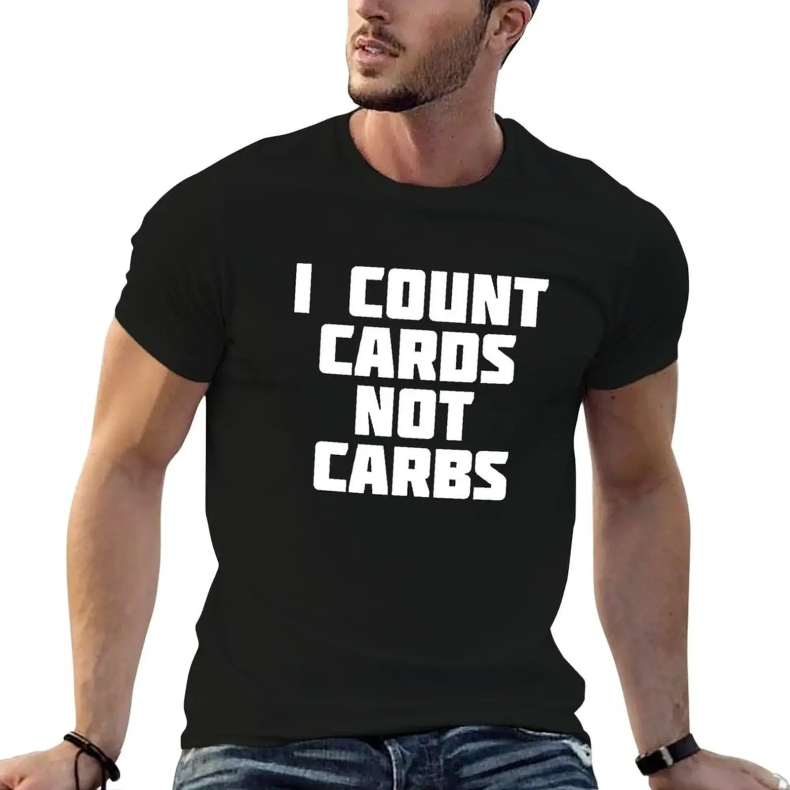 I Count Cards Not Carbs Funny Novelty Hit Diet T-Shirt heavyweights man t shirt rapper graphic tees mens workout shirts