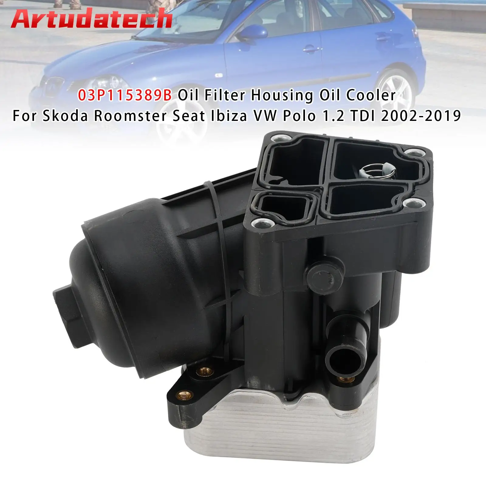 

Artudatech Oil Filter Housing Oil Cooler For Skoda Roomster Seat Ibiza VW Polo 1.2 TDI 03P115389 03P115389A 03P115389B