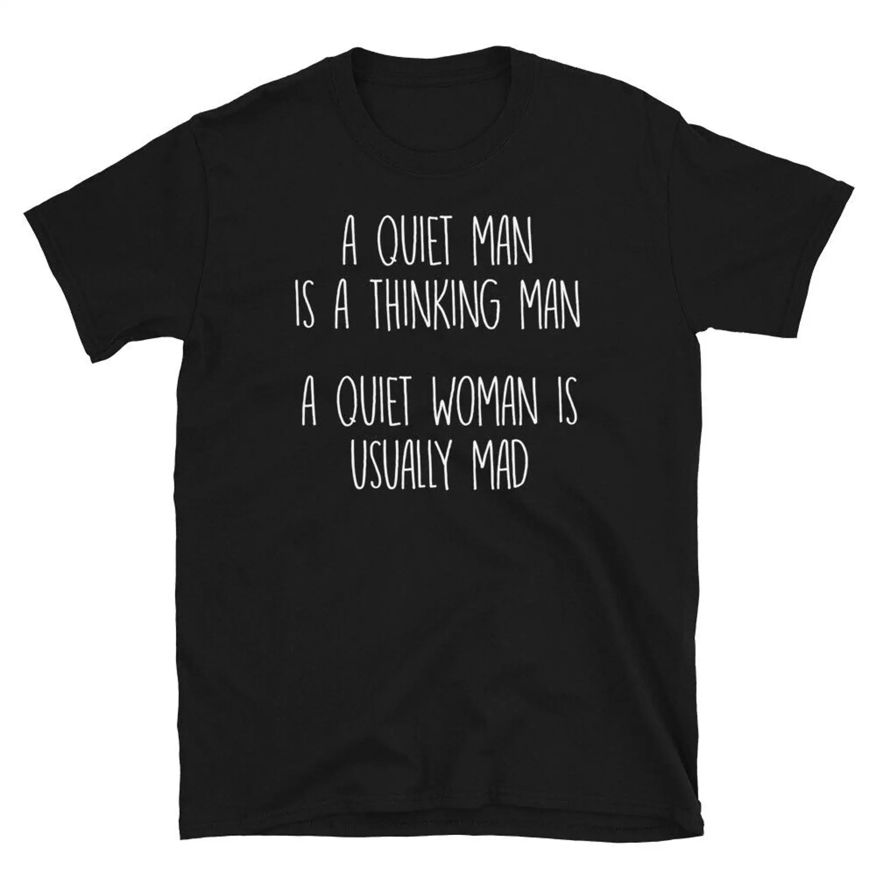 

A Quiet Woman Is Usually Mad Marriage Relationship Short Sleeve Unisex T Shirt