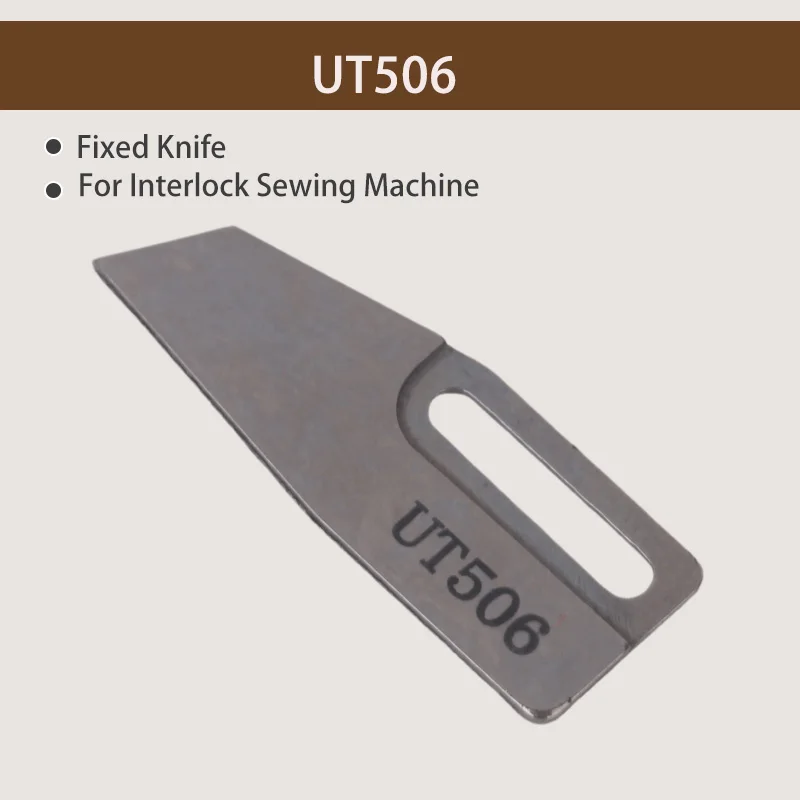 UT507/UT506C007/C858 Automatic Wire Cutting Moving Fixed Knife Three Needle Stretching Sewing Machine Fixed Blade