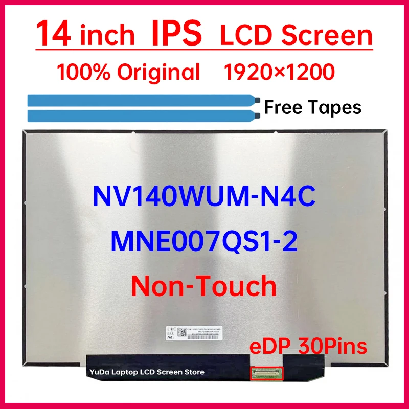 

14" IPS Laptop LCD Screen NV140WUM N4C NV140WUM-N4C MNE007QS1-2 Display Matrix Panel Replacement 1920x1200 eDP 30 Pins Non-Touch