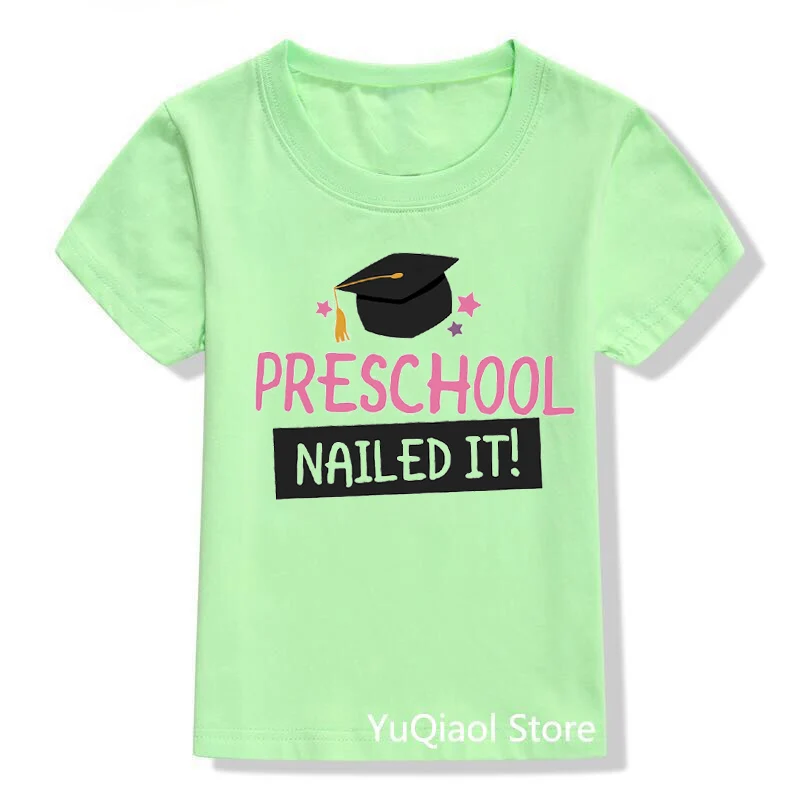 New Preschool Nailed It  Print  Funny Kids Tshirt Last Day of  School T-Shirt for Boys Girls Children Graduation Gift T Shirt