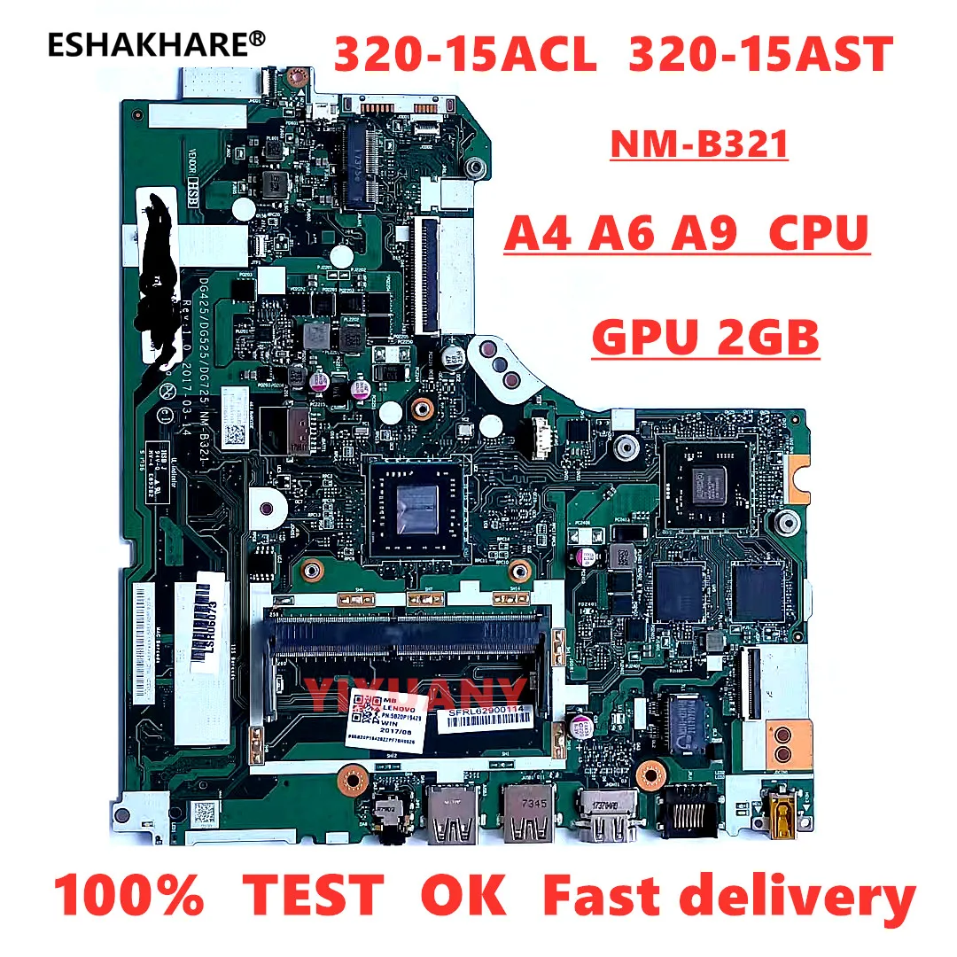 

NM-B321 Motherboard For Lenovo IdeaPad 320-15ACL 320-15AST Laptop Motherboard Mainboard A4-9120 A6-9220 A9-9420 CPU GPU V2GB