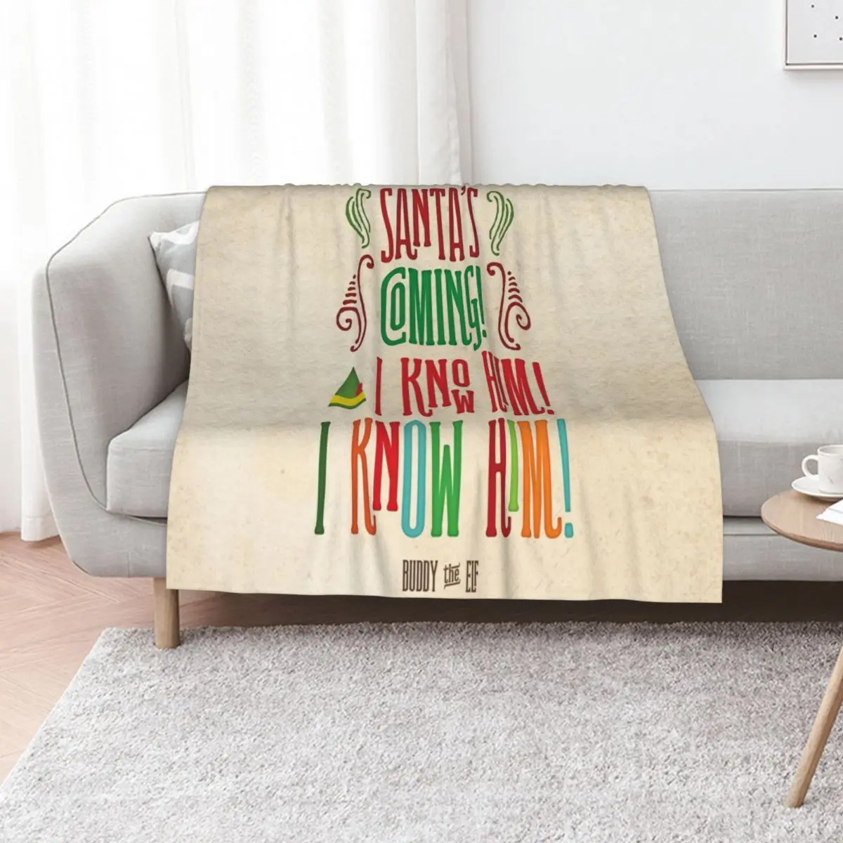 Buddy the Elf! Santa's Coming! I know him! Throw Blanket Softest Luxury funny gift Flannel Fabric Blankets