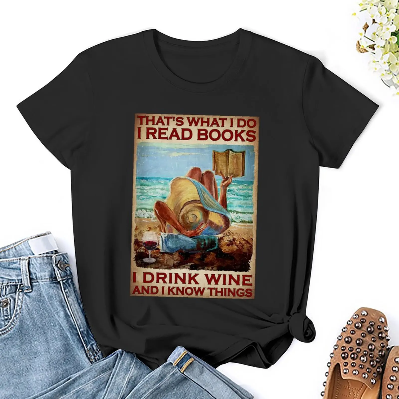 That's What I Do I Read Books I Drink Wine And Know Things T-Shirt quick drying summer tops new edition animal print Top Women