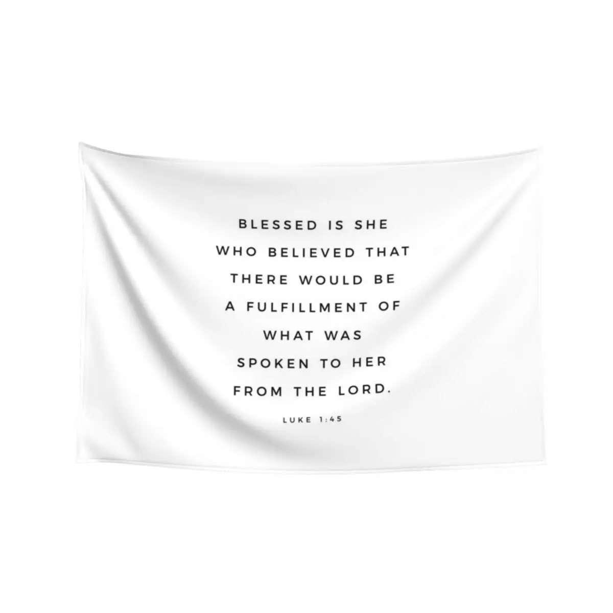 

Blessed Is She Who Believed, Luke 1 45 Print Bible Verse Wall Art Christian Decor Scripture Quote Print Tapestry