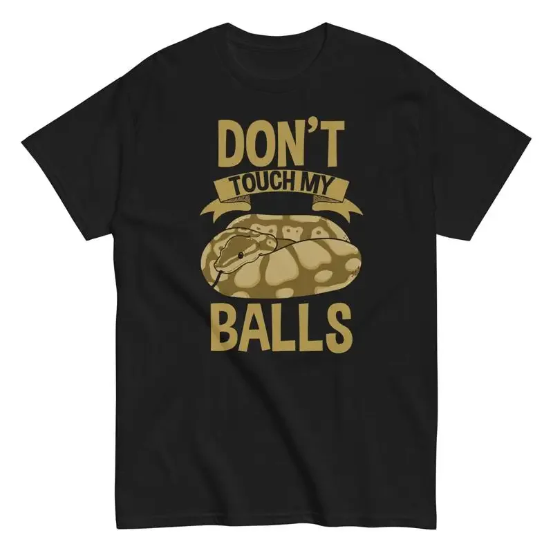 Ball Python Snake Lover Herpetologist Don't Touch My Balls T Shirt