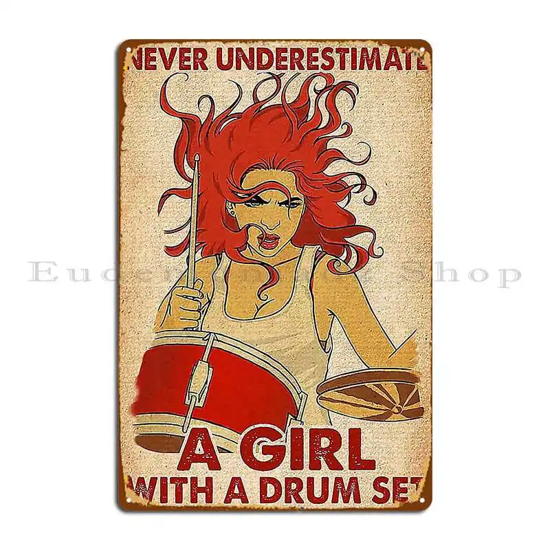 Drummer Never Underestimate A Girl With A Drum Set Metal Sign Cinema Garage Designing Wall Designer Tin Sign Poster