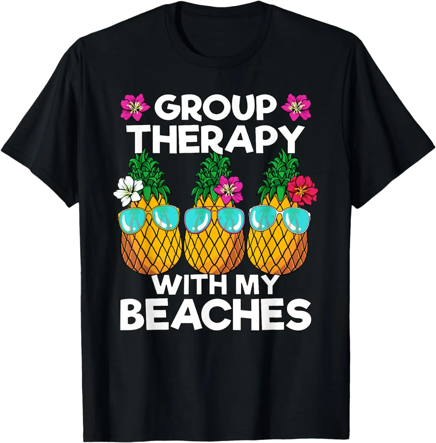 

Group Therapy With My Beaches Pineapple Girls Trip Women T-Shirt