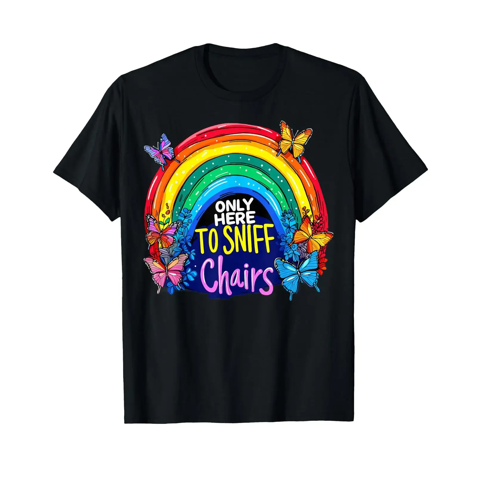 Funny Only Here to Sniff Chairs Inappropriate Adult Humor T Shirt vintage Washed Breathable streetwear fashion graphic
