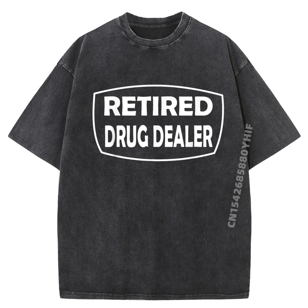 

Retired Drug Dealer Funny Recovery Rehab Street Wear T Shirt Mens New In Tops And T-Shirts Oversized Washed Clothes
