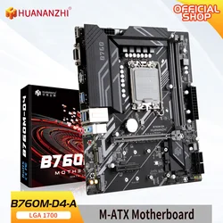 HUANANZHI B760M D4-A M-ATX DDR4 Motherboard Support 12 13 Gen B760 Intel LGA 1700 CPU 12100F 12400F 12490F 12600F/12700F 13600F