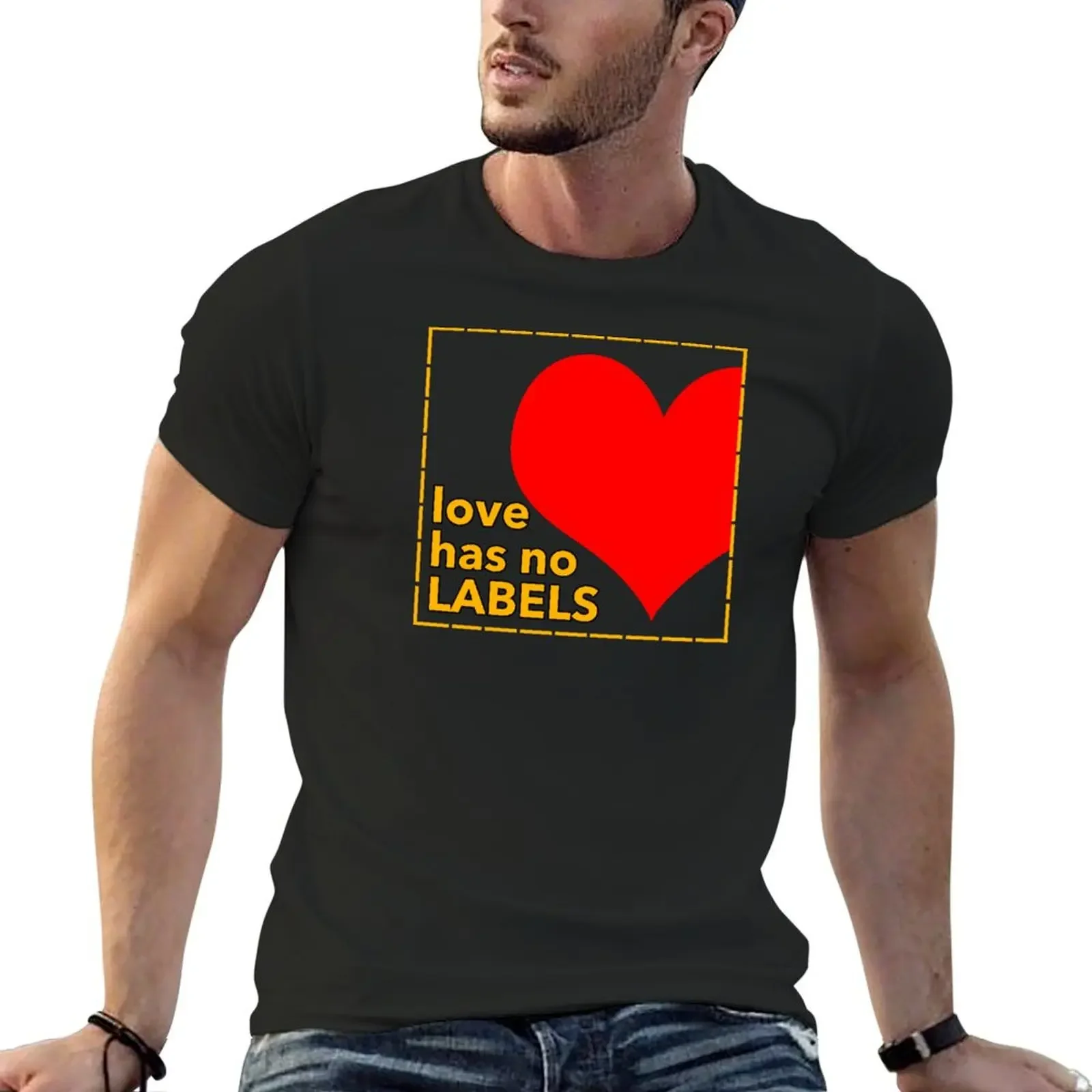 Love has no labels T-Shirt graphic t shirts cotton graphic tees men graphic t shirts