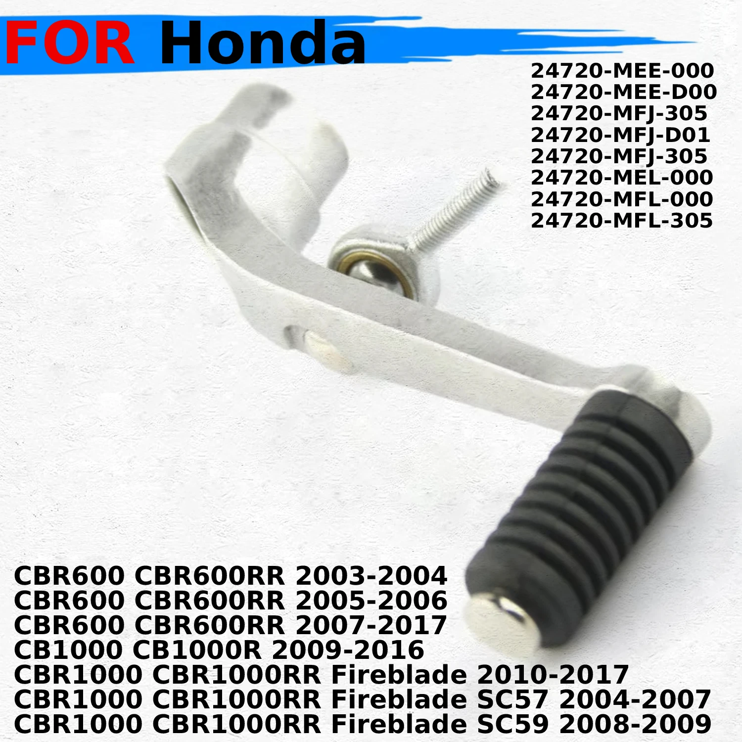 

Pedal, gearshift: Gear lever For Honda CB1000 CB1000R 2009-2016 24720-MFJ-D01 24720-MFJ-305 24720-MEL-000 Motorcycle Accessories