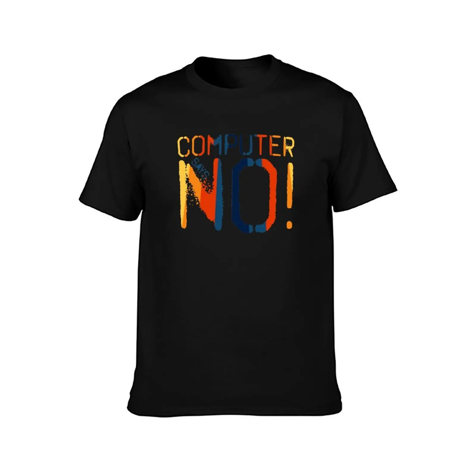 Computer says no - Retro T-Shirt Modern Style Print T-Shirt
