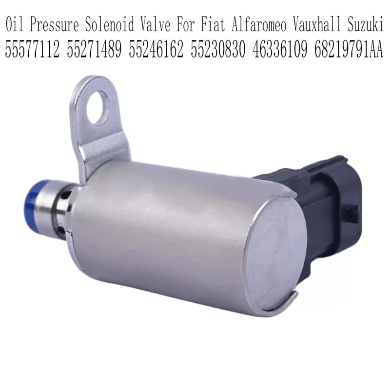 

55577112 Oil Pressure Solenoid Valve For Fiat Alfaromeo Vauxhall Suzuki 55271489 55246162 55230830 46336109 68219791AA