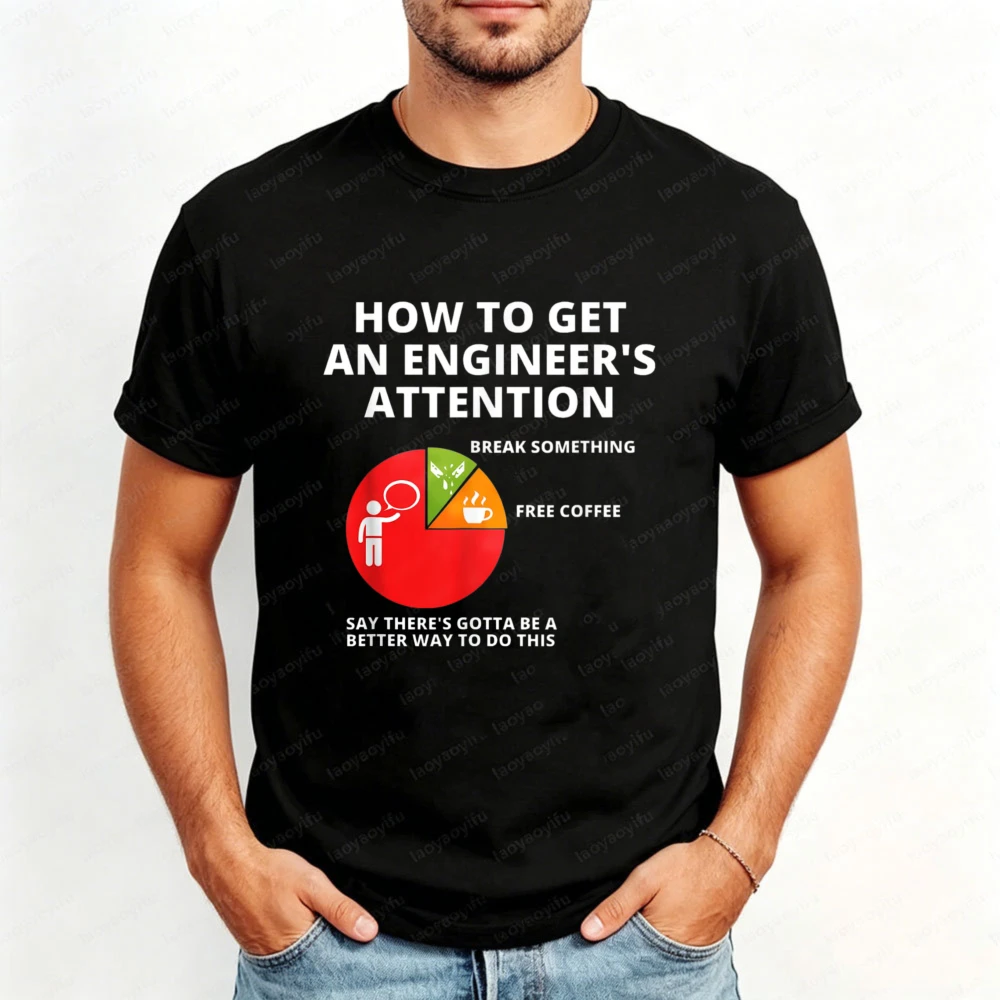 How to Get an Engineer's Attention Fun Engineering Shirt Engineer Attention Tri Color Pie Diagram Graphic Tee Worker Casual Tops