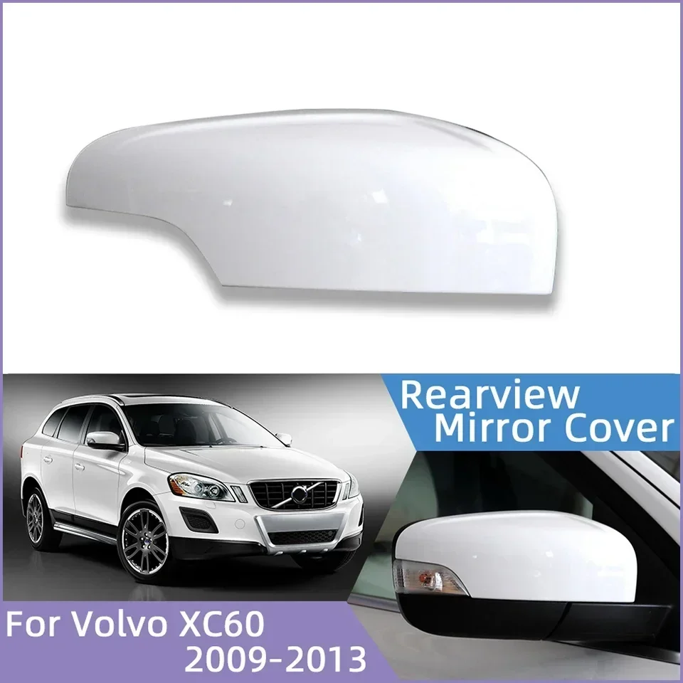 

Car External Wing Mirror Cap Rearview Mirror Cover Side Mirror Shell Lid For Volvo XC60 2009 2010 2011 2012 2013 Painted