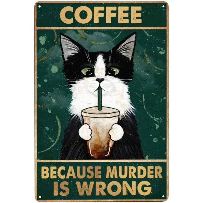 Retro Cat Coffee Metal Sign Vintage Kitchen Signs Wall Decor Because Murder Is Wrong Funny Signs Bar Decorations Art Poster