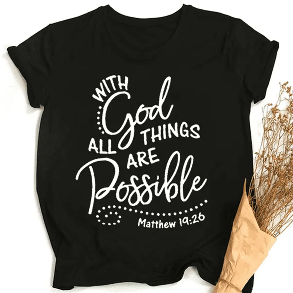 With God All Things Are Possible Letter Print T-shirt Women's Fashion Jesus Christ T Shirt Ladies Religious Faith God Christian
