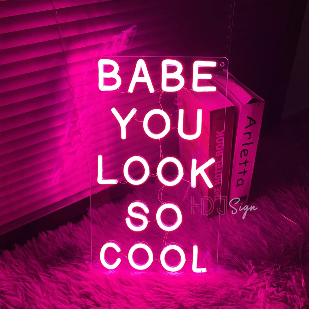 

Neon LED Sign BABE YOU LOOK SO COOL Neon Light Girl Bedroom Decor Wall Art Beauty Room Decor Party Bar Club Custom Neon Sign