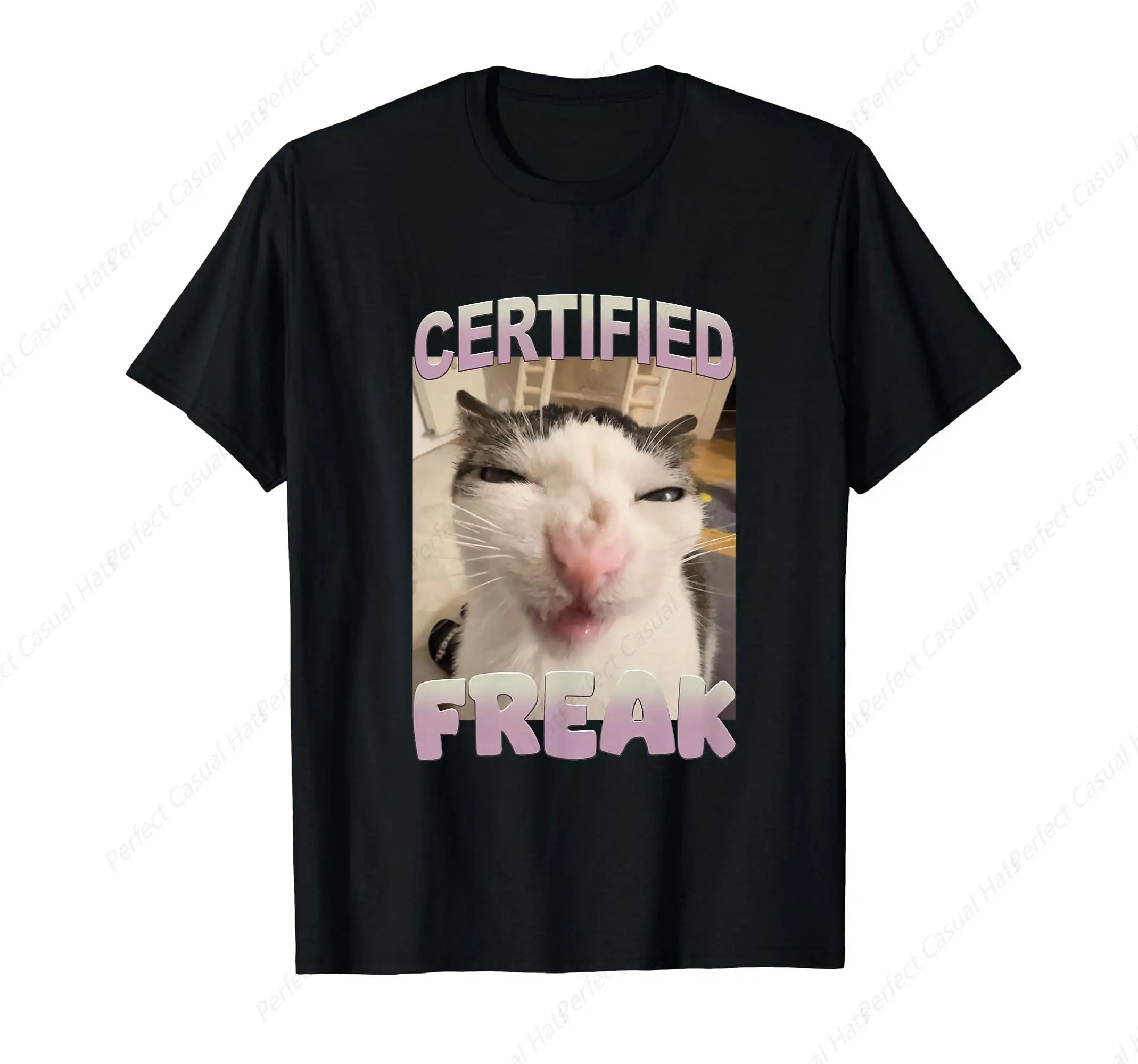 

Certified Freak Cat Meme Funny Pet Humor T-Shirt Men Women Fashion Big Size Top Short Sleeve Print Round-neck Short Sleeve