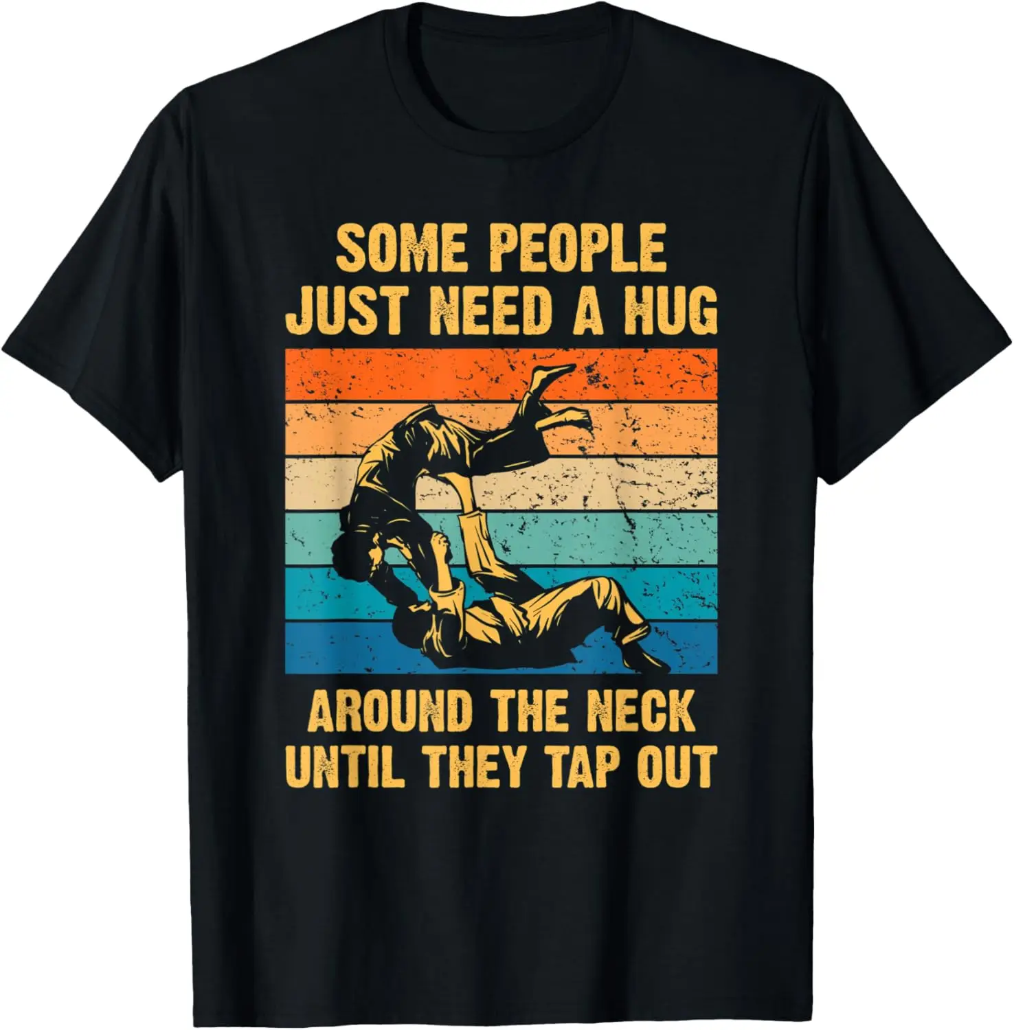 Algunas personas solo necesitan un abrazo, regalos para los amantes de Jiu-Jitsu Camiseta MMA