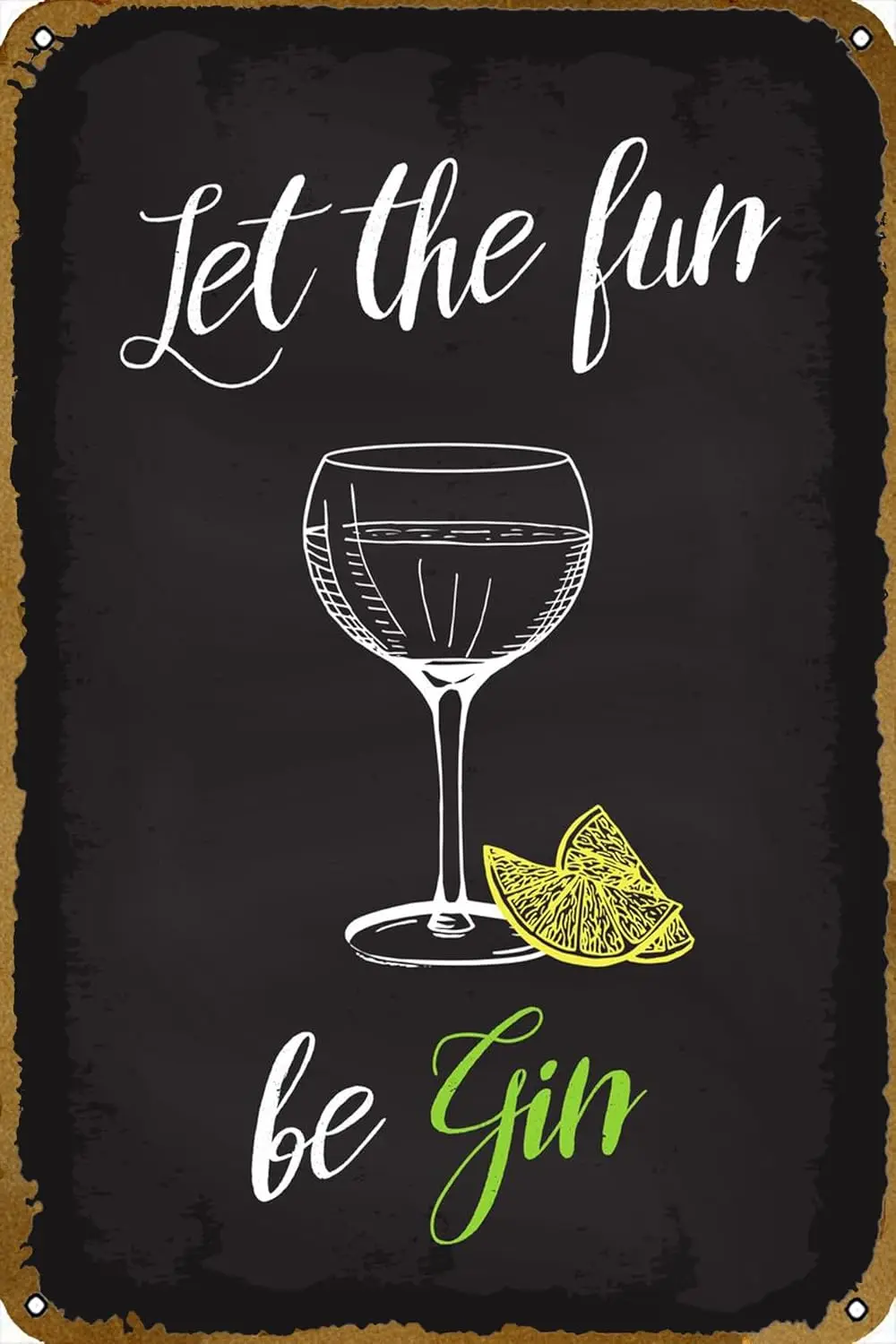 Let the fun be Gin Tonic Poster Tin Sign Metal Food Sign Vintage Funny Sign for Home Coffee Kitchen Restaurant Bar Sign, 12 x 8 