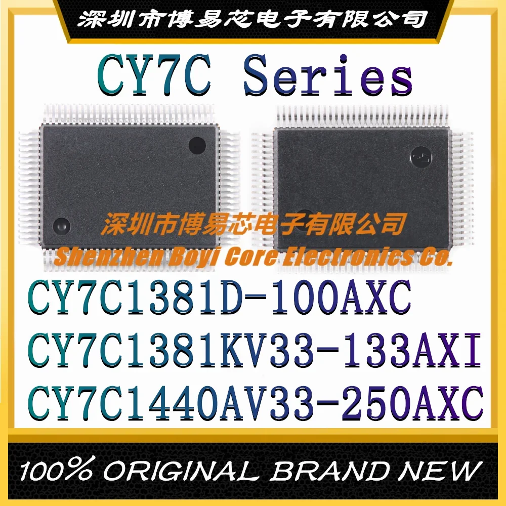 

CY7C1381D-100AXC CY7C1381KV33-133AXI CY7C1440AV33-250AXC package TQFP-100 New Original Genuine