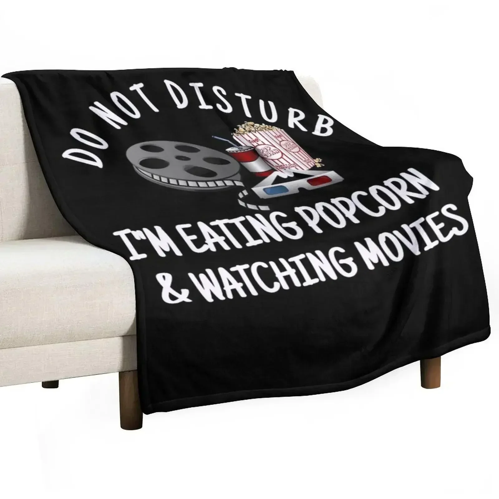 

Do Not Disturb I'm Eating Popcorn & Watching Movies Throw Blanket Single Decorative Sofas Bed Fashionable Blankets