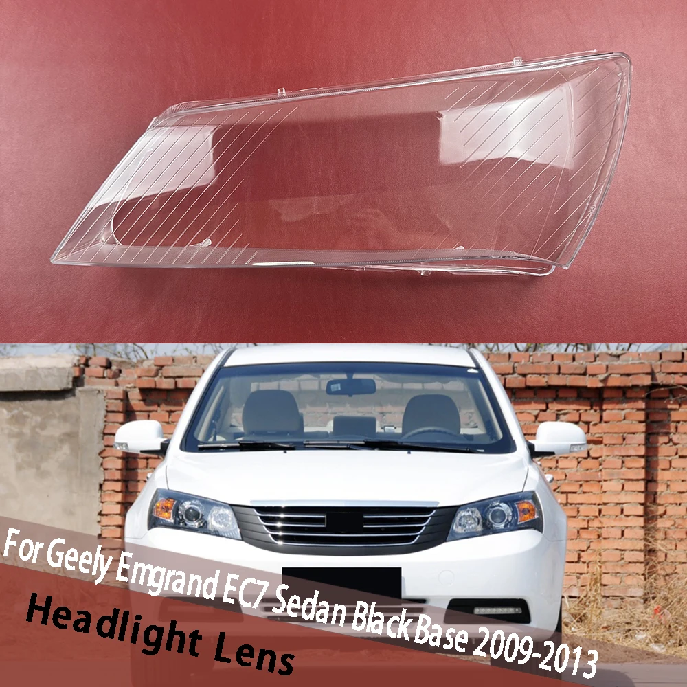 

For Geely Emgrand EC7 Sedan Black Base 2009~2013 Headlight Cover Headlamp Shell Clear Lens Plexiglass Replace Original Lampshade