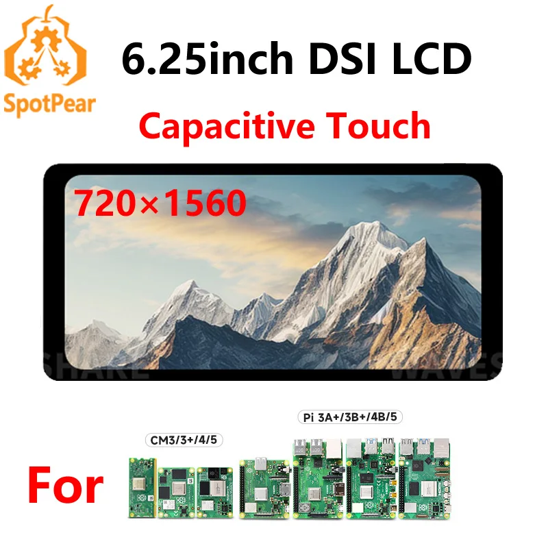 

Raspberry Pi 6,25-дюймовый DSI MIPI IPS-дисплей Емкостный сенсорный экран 720x1560 Waveshare 6,25-дюймовый DSI ЖК-дисплей