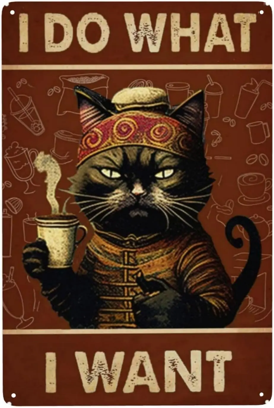 Vintage Tin Sign - Boho Style 'I Do What I Want' Design - Horticulture Satire & Graffiti Cat Art - Funny Metal  sign