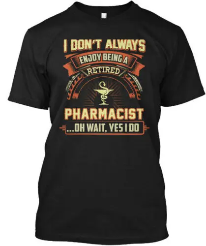 Retired Pharmacist T-Shirt Made in the USA Size S to 5XL