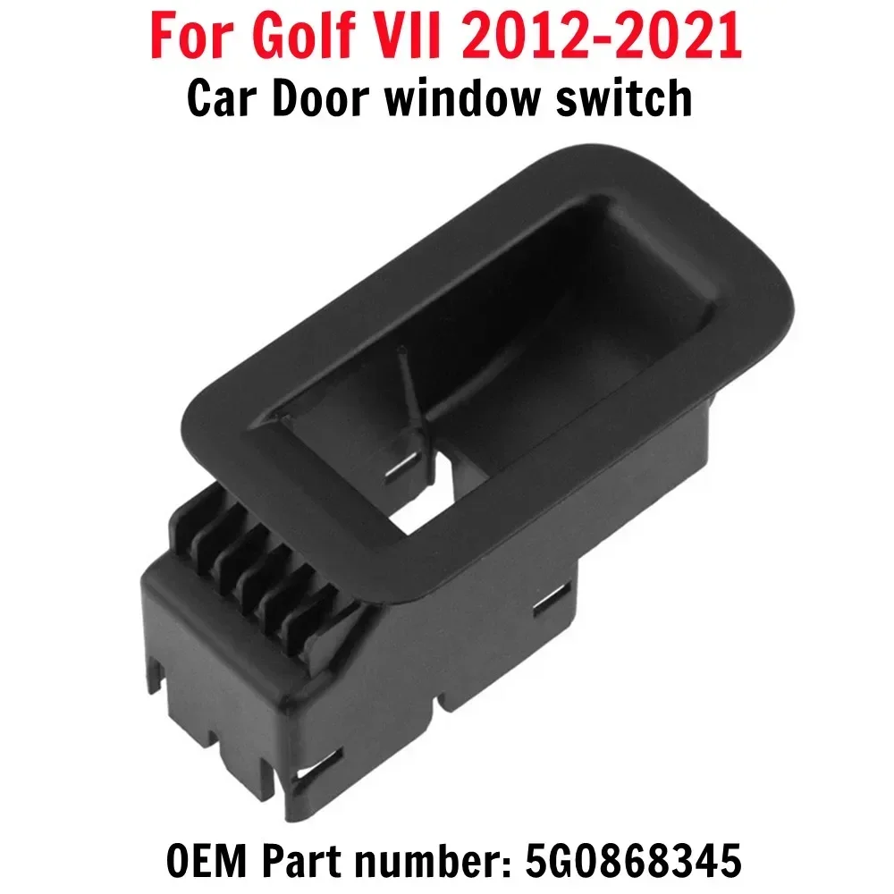 

Передняя правая стеклянная панель автомобиля для Golf VII 2012-2021 5G0868345 LHD водитель черный пластиковый переключатель окна двери автомобиля аксессуары