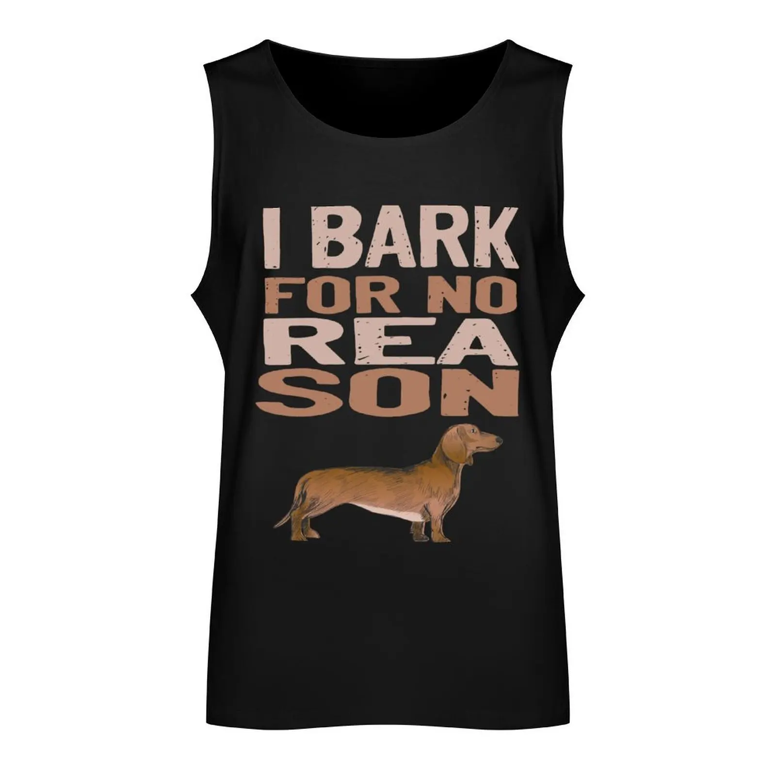 Doglovers I bark for no reason Dackel Dachshund Tank Top T-shirts men t shirt Men's sleeveless gym shirts