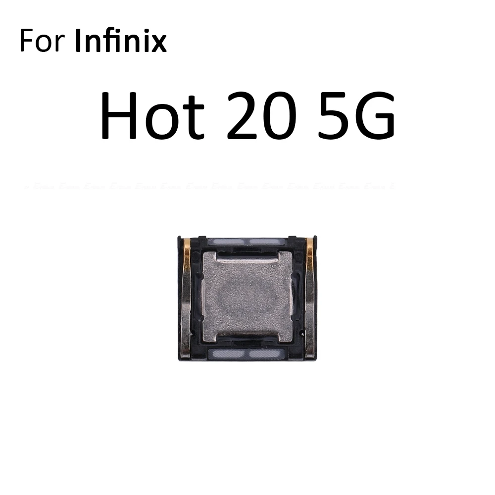 Top Front Earpiece Ear piece Sound Receiver Speaker For infinix Hot 20 Play 20i 20S 30 NFC 30i 50 MP 50 Pro Plus 50i 60 view 3