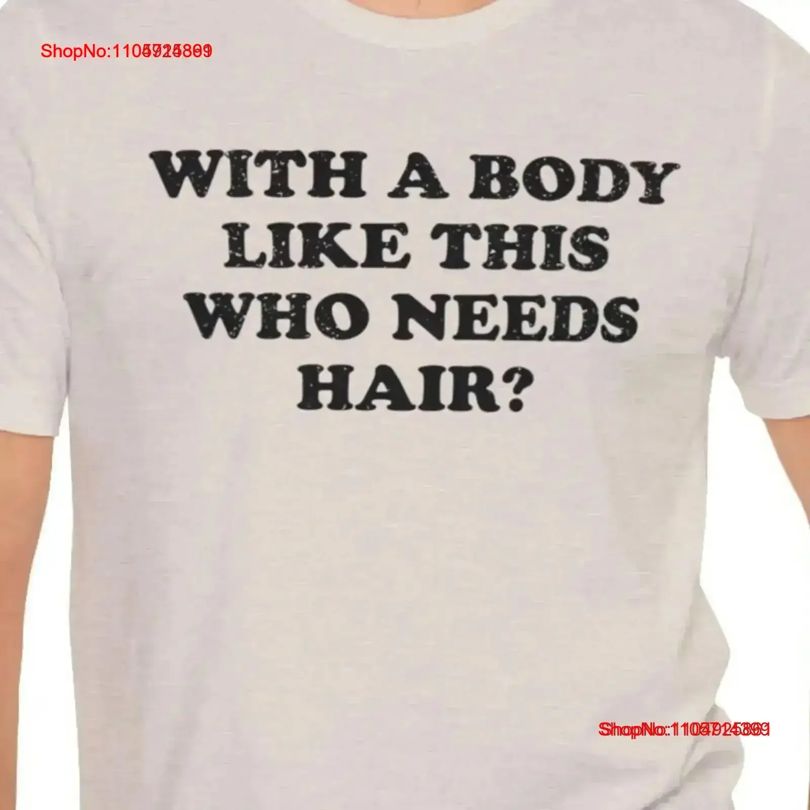 Funny Balding T Shirt With a Body Like This Who Needs Hair Father's Day Meme Men Bald Dad Husband vintage Washed Stretched
