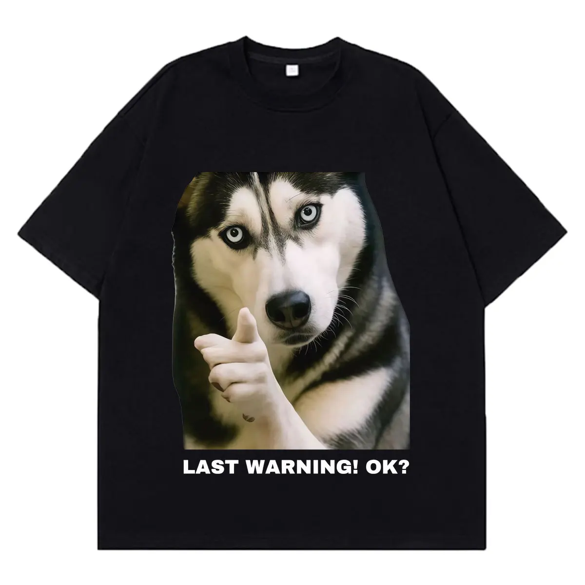 Last Warning Funny Dog Meme T-Shirt  Women Clothing High Quality T-Shirt Casual  Short Sleeve Hip-hop T-Shirts