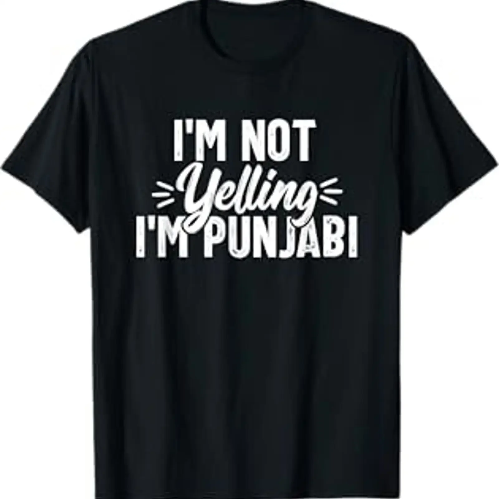 Not Yelling Punjabi Desi Sikh Funny Indian Novelty T Shirt vintage Washed Stretched Versatile homme Comfortable Stylish fashion