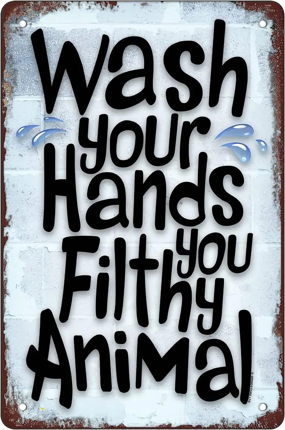 wash your hands，you filthy animal Retro Funny Metal Sheet Signs, Wall Decoration, size:-aluminum sign