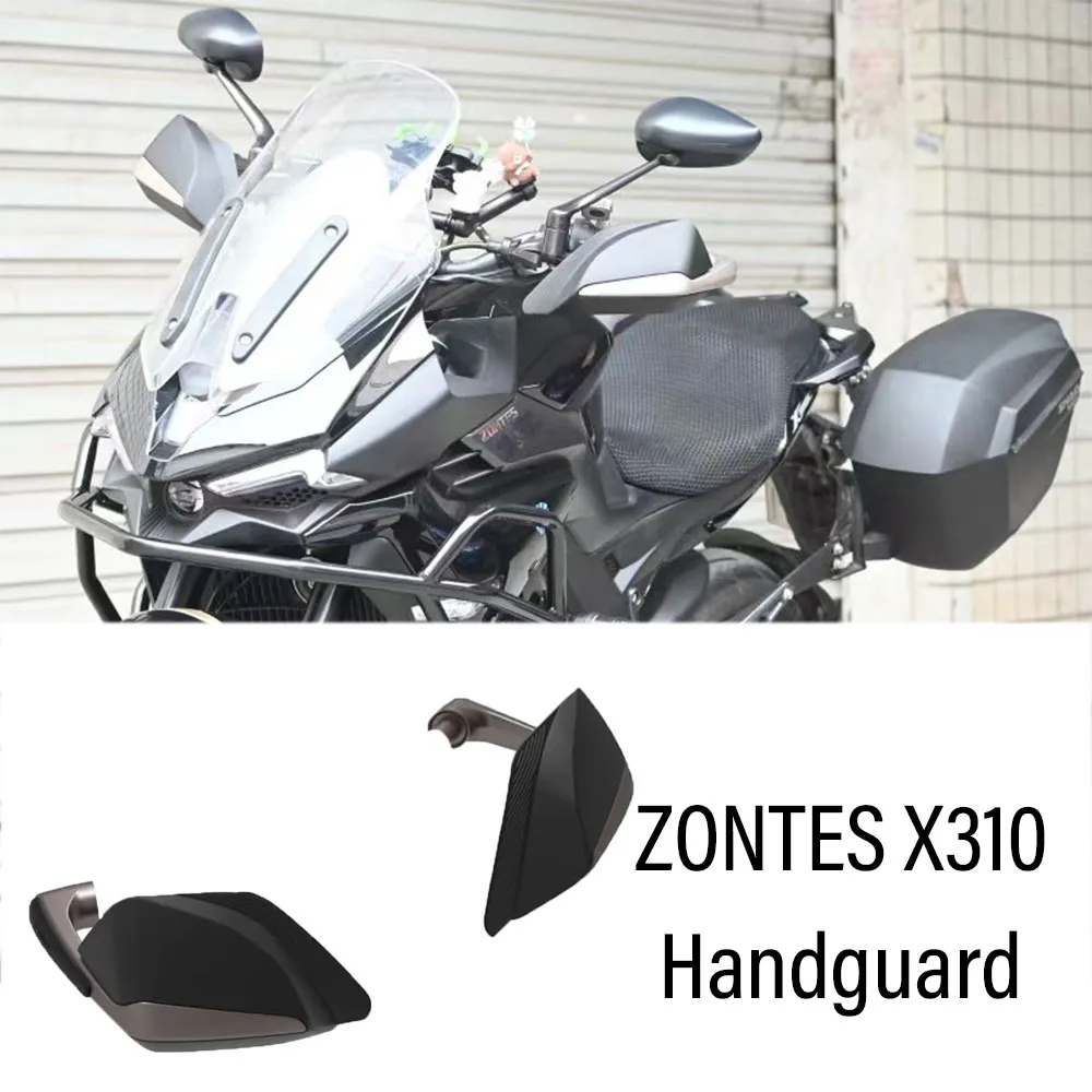 

New Motorcycle Fit ZONTES X310 310X ZT310-X ZT310X 310 X Dedicated Handguard Hand Guards For ZONTES X310 310X ZT310-X ZT310X