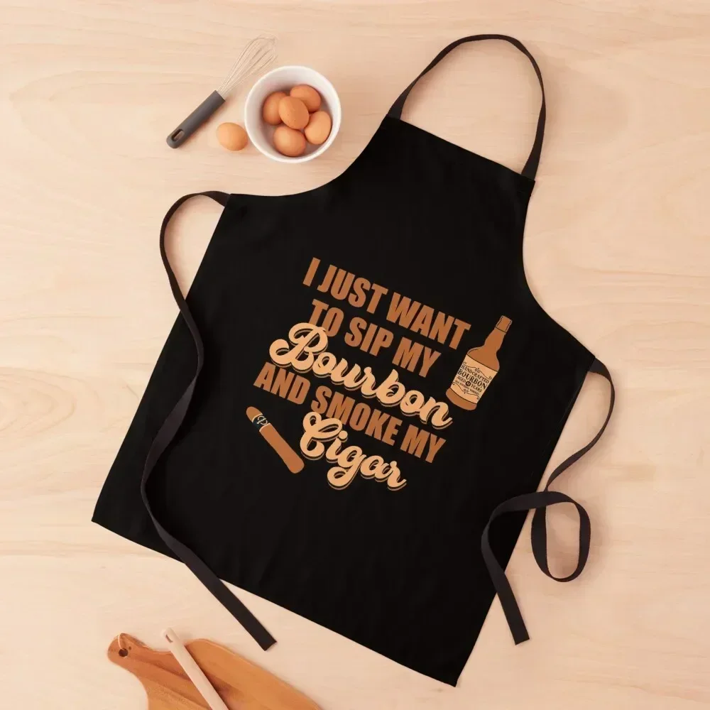 

I just want to sip my bourbon and smoke my cigar Apron Home Utensils Women's Kitchen For Women Cleaning Products For Home Apron