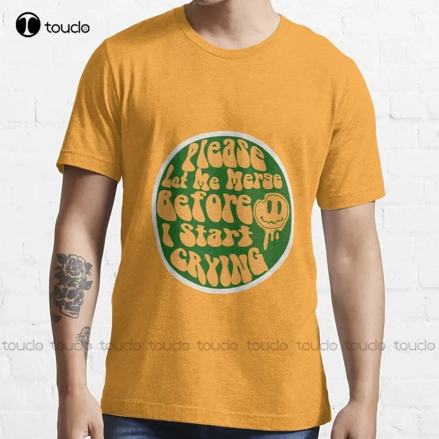 Please Let Me Merge Before I Start Crying  Trending T-Shirt Cotton Shirts For Women Men Fashion Creative Leisure Funny T Shirts