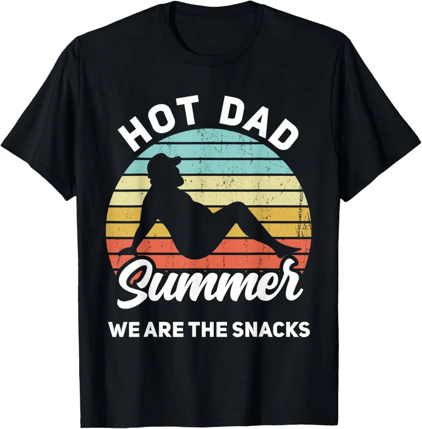 Hot Dad Summer Dad Bod Hot Dad Summer We Are The Snacks T-Shirt