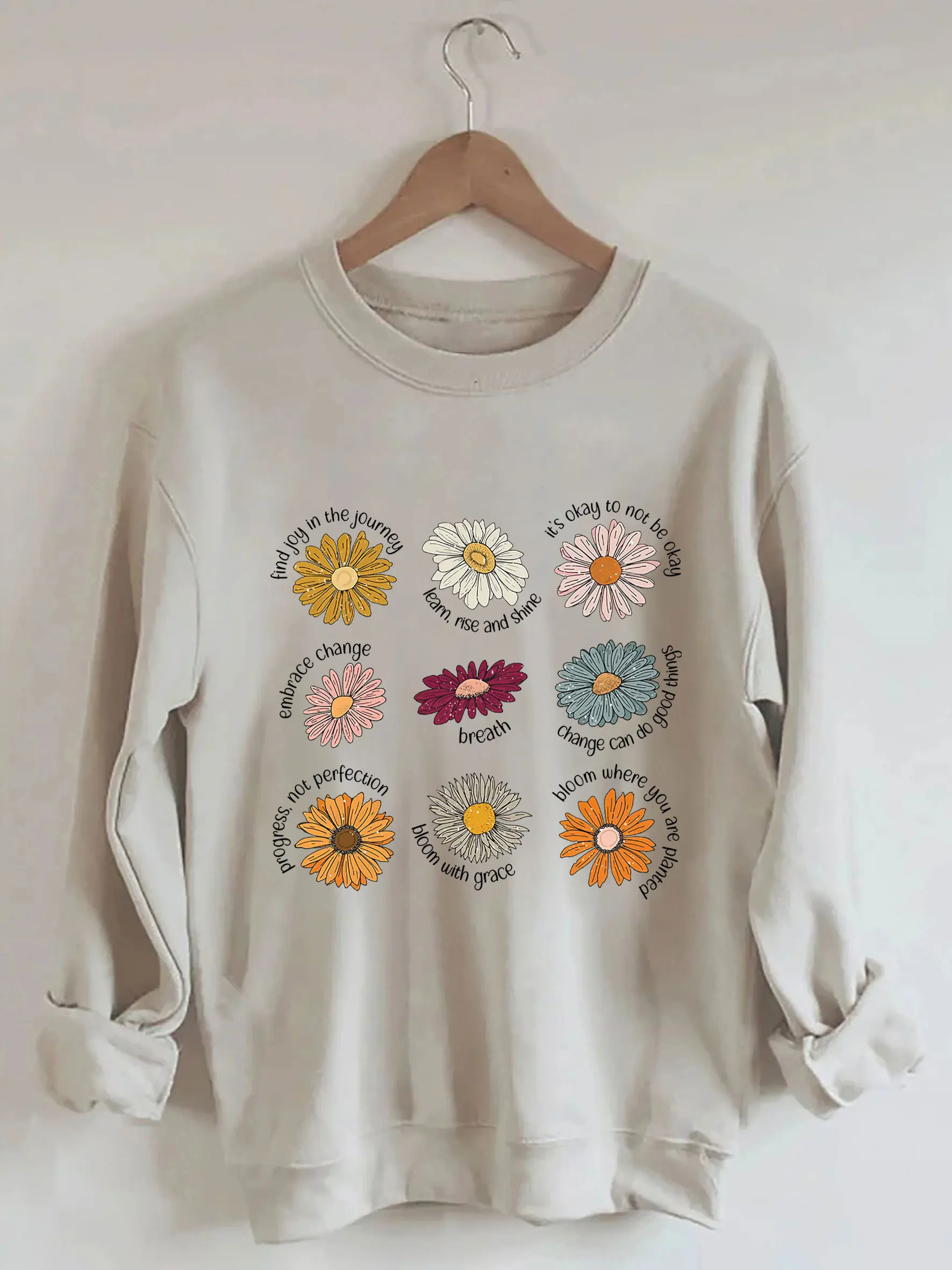 

Inspirational Quote Sweatshirt Flowers Sweatshirt Mental Health Shirt Nature Shirt Funny Women Long Sleeve Shirt Gift for Her