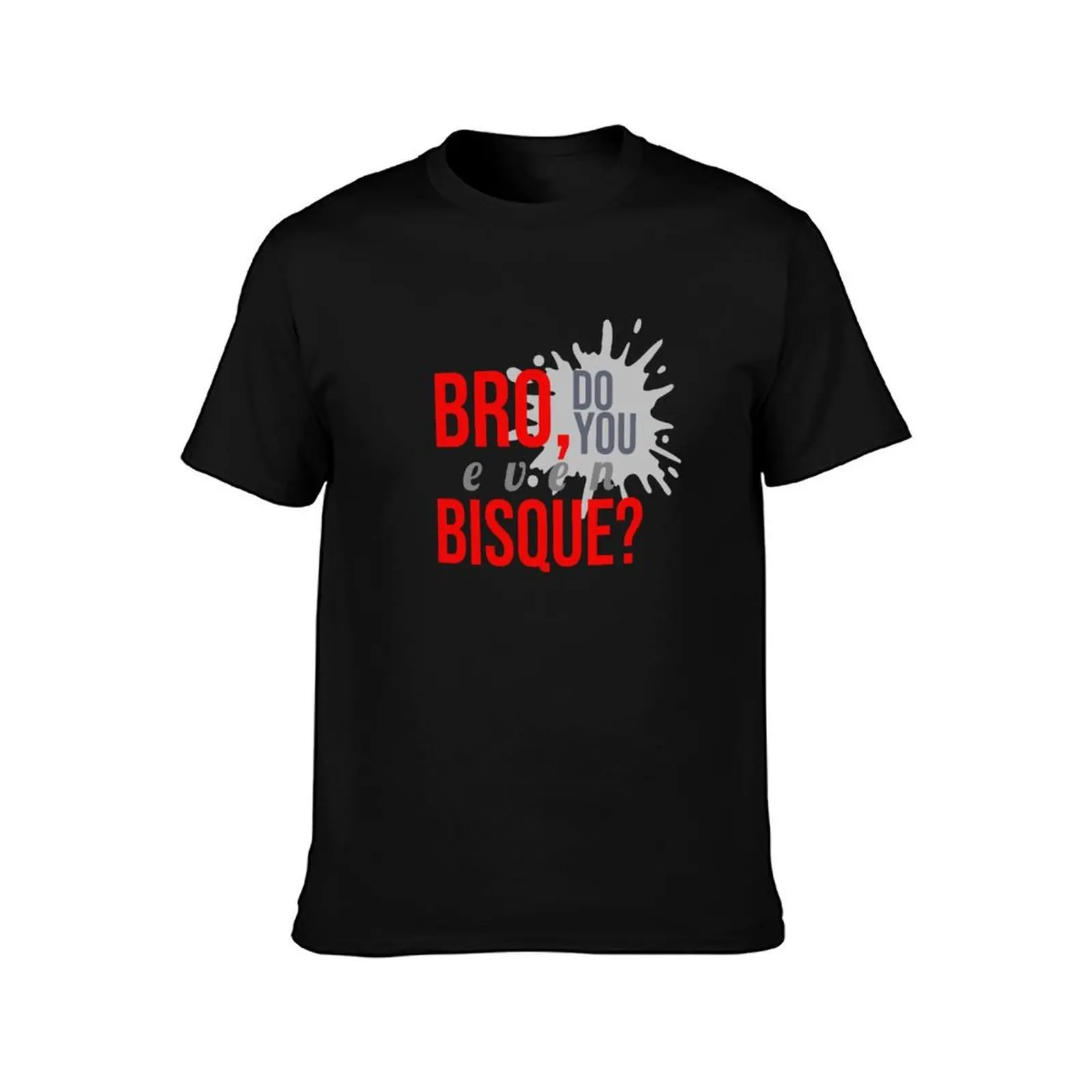Bro, Do You Even Bisque? T-Shirt, Summer Casual Cotton Tee, Oversized Streetwear Tops, Vintage Graphic Print, Unisex Men Women