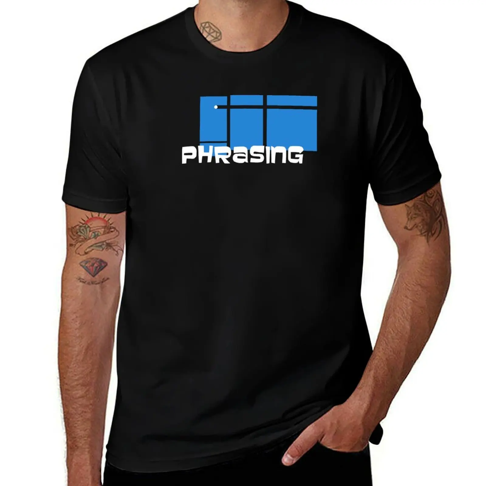 So, we're just done with phrasing then, right? T-Shirt man t shirt graphic T-Shirt