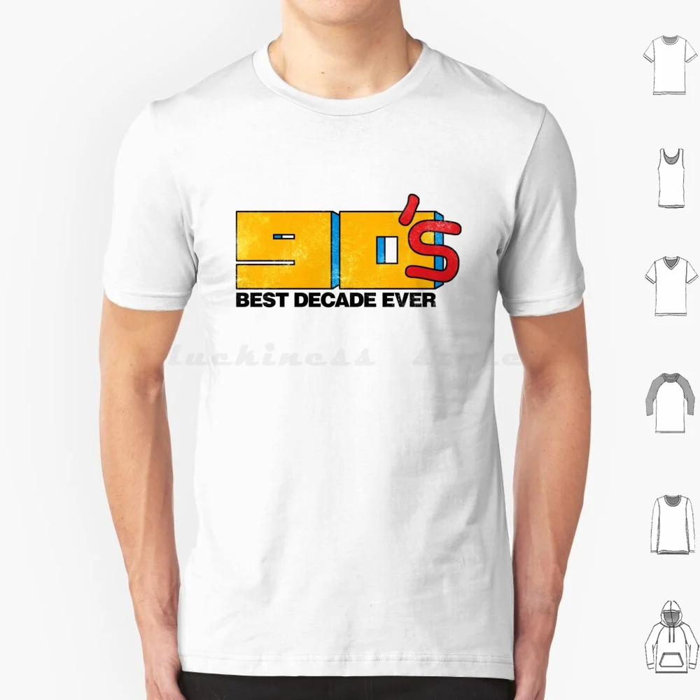 Best Decade Ever T Shirt 6xl Cotton Cool Tee 90s Nostalgia 90s Decade 90s Kid Memories Tv Music Best Decade Decade 90s 90s